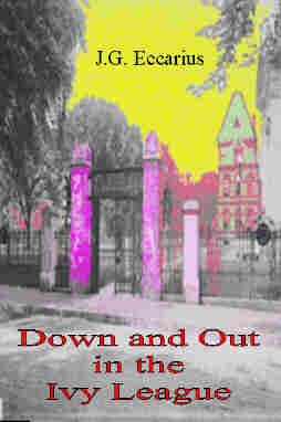 Down and Out in the Ivy League by J. G. Eccarius. Includes the story "ManSon"
