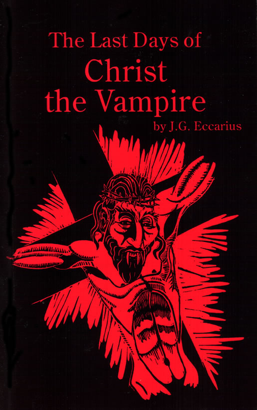 Last Days of Christ the Vampire by J.G. Eccarius