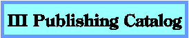 III Publishing catalog