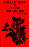 The Last Days of Christ the Vampire by J. G. Eccarius